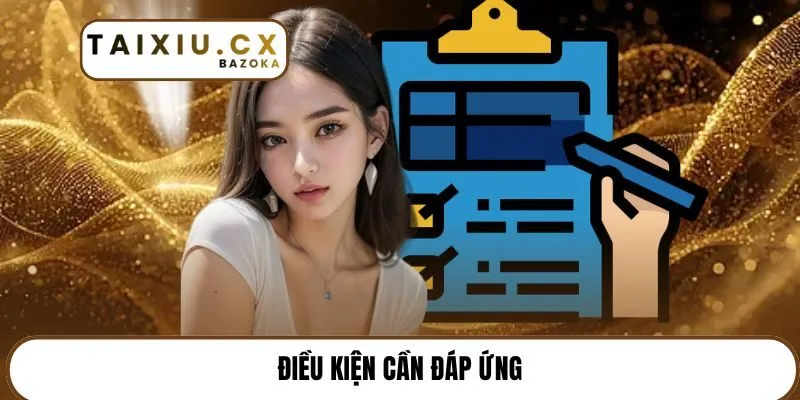 Điều kiện cần đáp ứng