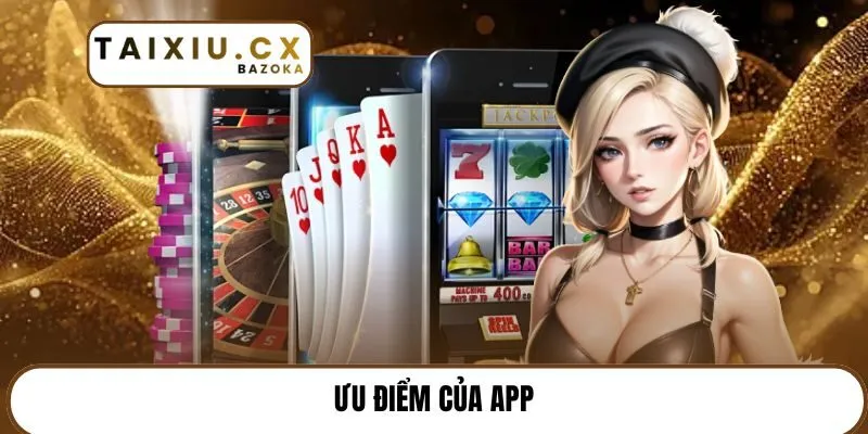 Ưu điểm của app