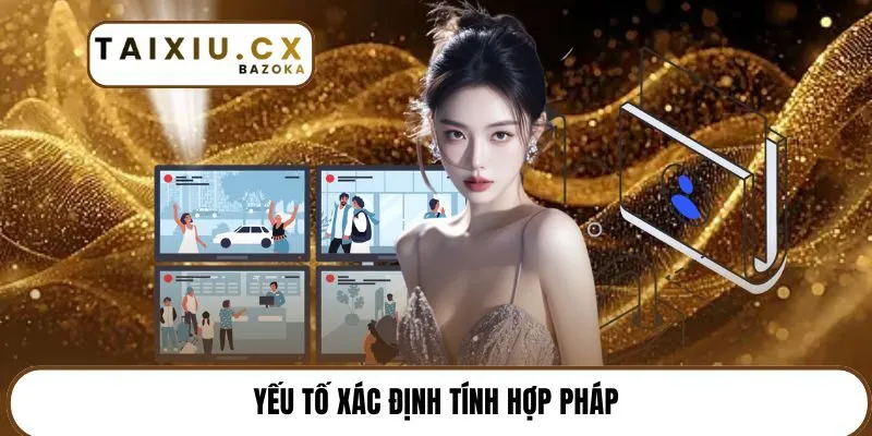 Yếu tố xác định tính hợp pháp